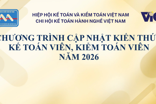 CHƯƠNG TRÌNH, KẾ HOẠCH CẬP NHẬT KIẾN THỨC KẾ TOÁN VIÊN, KIỂM TOÁN VIÊN NĂM 2026