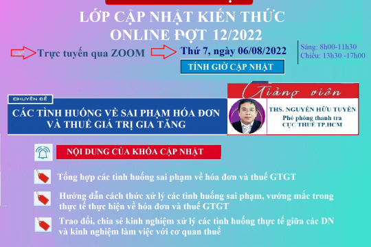 LỚP CẬP NHẬT KIẾN THỨC ĐỢT 12/2022 – ONLINE “CÁC TÌNH HUỐNG SAI PHẠM VỀ HÓA ĐƠN VÀ THUẾ GTGT”