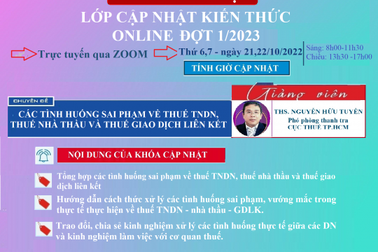 THƯ MỜI CNKT ĐỢT 1/2023 NGÀY 21 VÀ 22/10/2022: “CÁC TÌNH HUỐNG SAI PHẠM VỀ THUẾ TNDN, THUẾ NHÀ THẦU VÀ THUẾ GDLK"